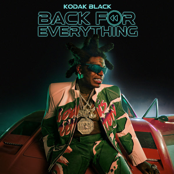 Album cover art for Kodak Black's Back For Everything